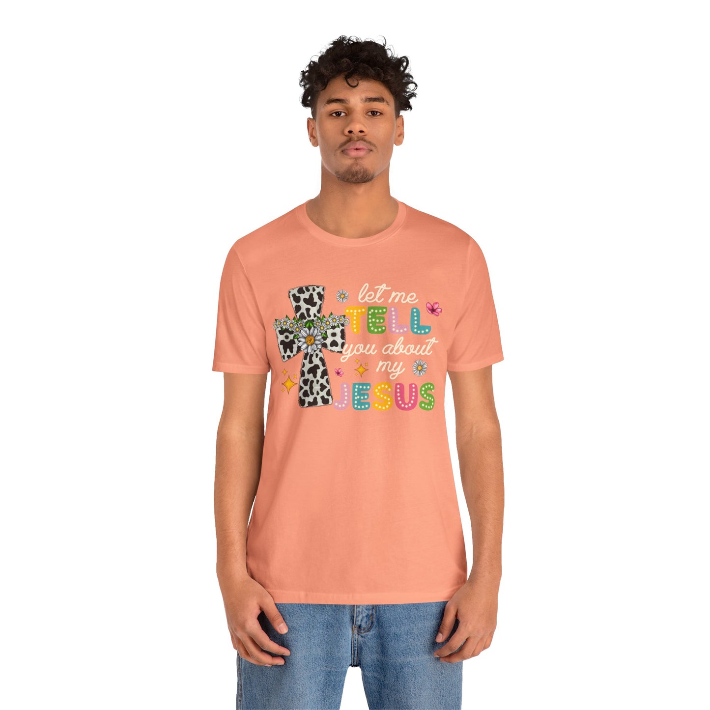 Let Me Tell You About My Jesus Shirt – Groovy Retro Christian Faith Tee