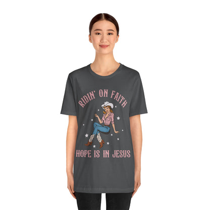 Ridin’ On Faith Shirt – Christian Cowgirl Rodeo Western Jesus Tee