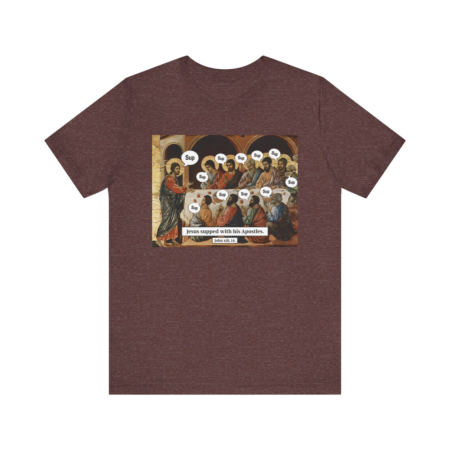 Sup with Jesus Shirt – Last Supper Meme Christian Apostles Funny Tee