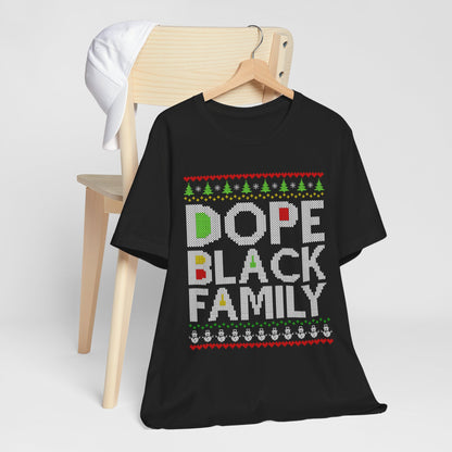 Dope Black Family Ugly Christmas Sweater – Afrocentric Holiday Shirt, Funny Matching Christmas Tee for Proud Black Families