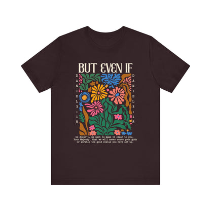 But Even If Shirt – Retro Boho Flowers Christian Jesus Bible Verse Tee