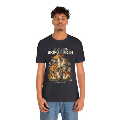Let the Earth Bring Forth Shirt – Mushroom Christian Bible Verse Tee