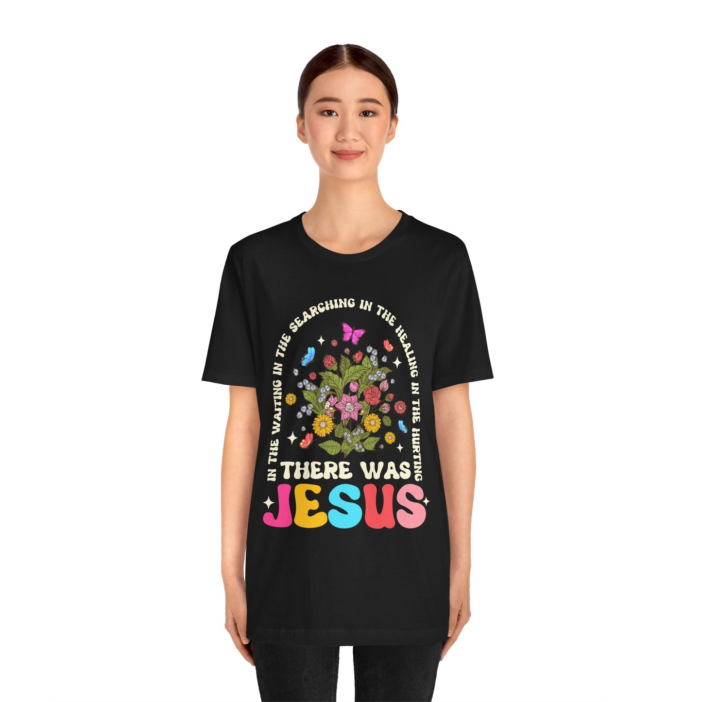 There Was Jesus Shirt – Groovy Floral Retro Christian Worship Lyric Faith Tee
