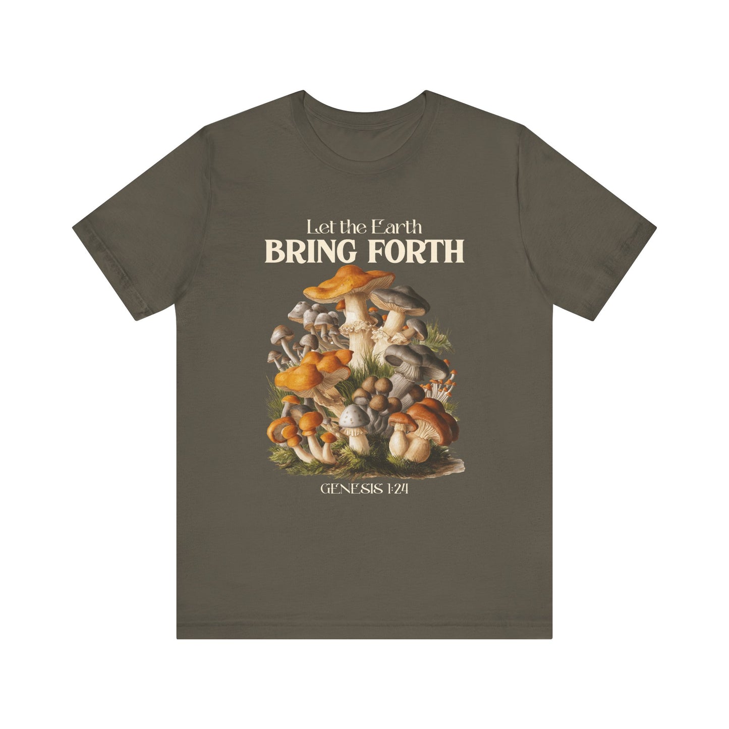 Let the Earth Bring Forth Shirt – Mushroom Christian Bible Verse Tee