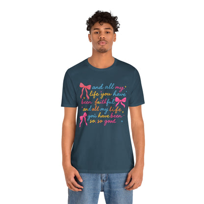 All My Life You Have Been Faithful Shirt – Christian Coquette Jesus Tee