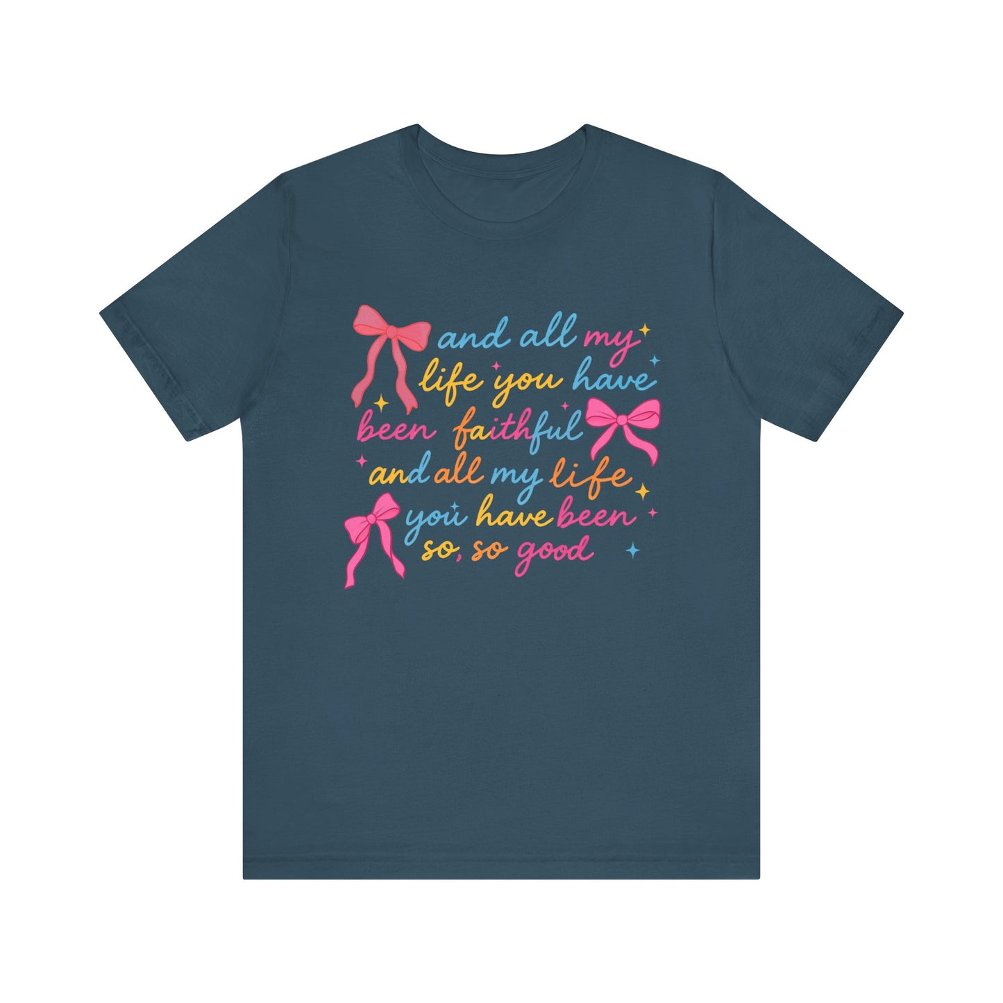 All My Life You Have Been Faithful Shirt – Christian Coquette Jesus Tee