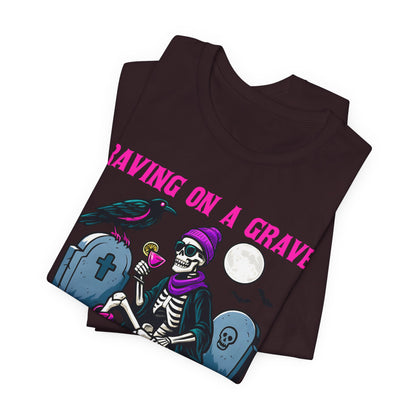 Raving on a Grave Shirt – Halloween Skeleton Raven Gothic Party Tee
