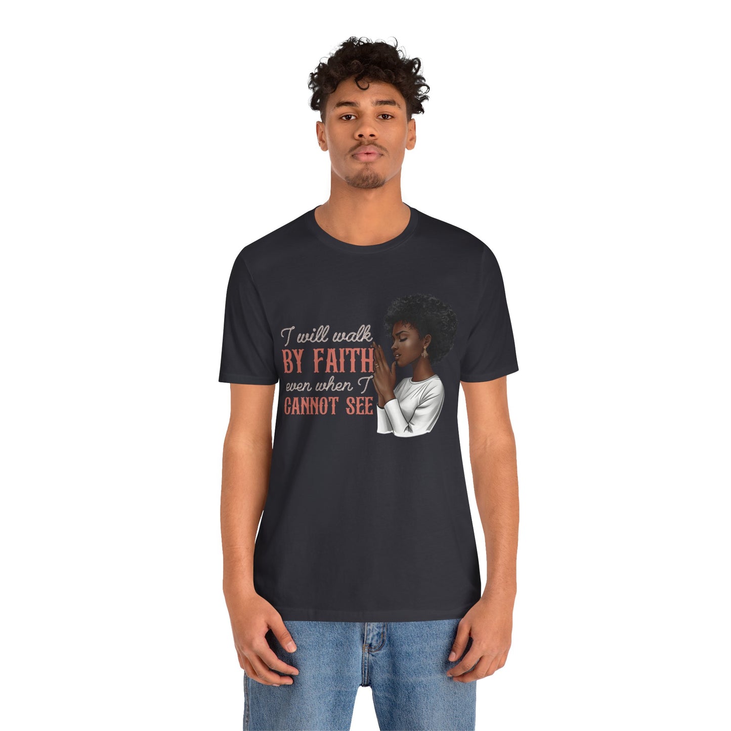 I Will Walk by Faith Shirt – Black Woman Praying Christian Bible Verse Tee