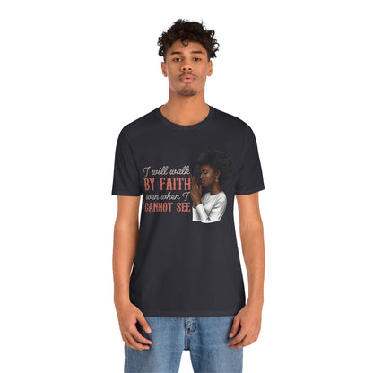 I Will Walk by Faith Shirt – Black Woman Praying Christian Bible Verse Tee