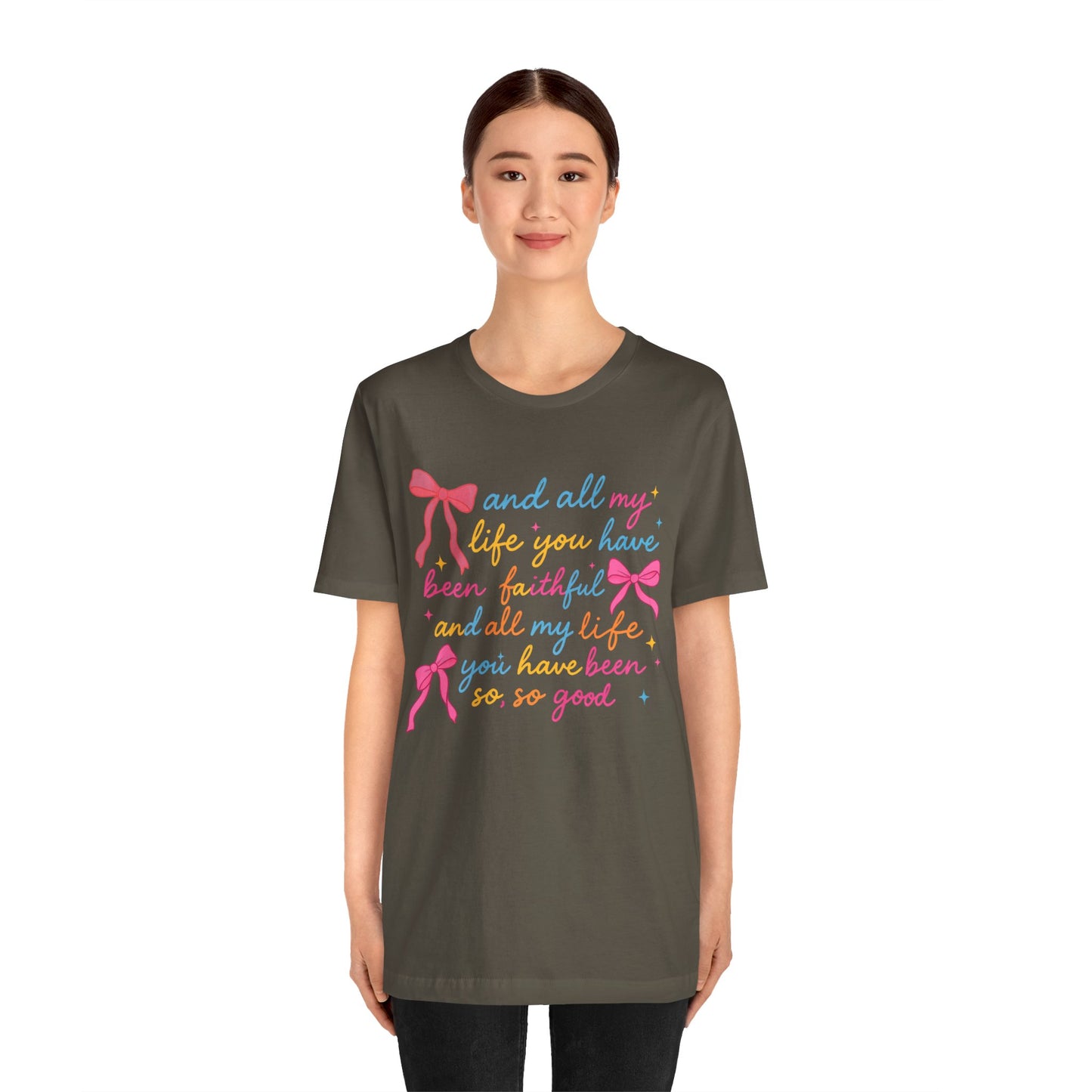 All My Life You Have Been Faithful Shirt – Christian Coquette Jesus Tee
