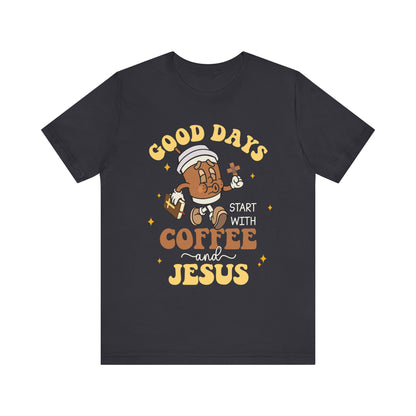 Good Days Start with Coffee & Jesus Shirt – Christian Groovy Prayer Tee