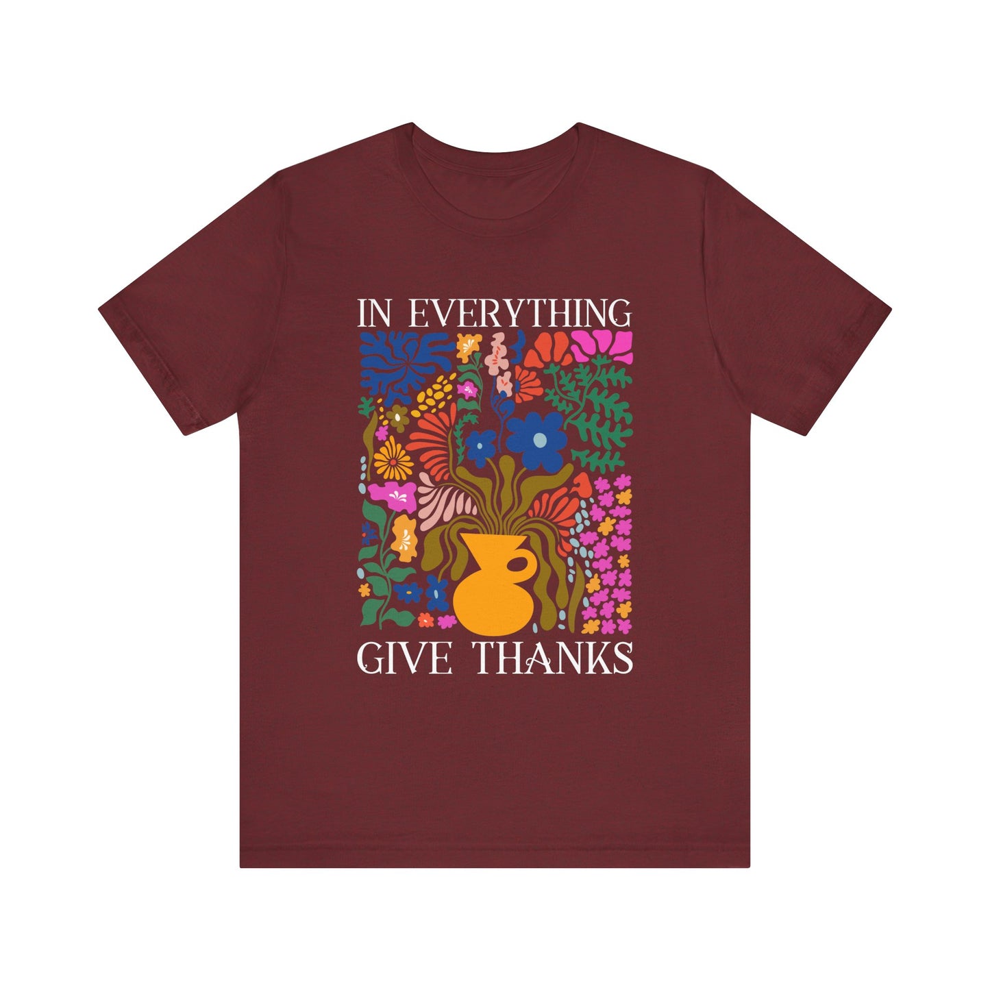 In Everything Give Thanks Shirt – Christian Boho Floral 1 Thessalonians 5:18 Tee