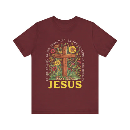 There Was Jesus Shirt – Retro Christian Floral Cross Worship Vintage Faith Tee