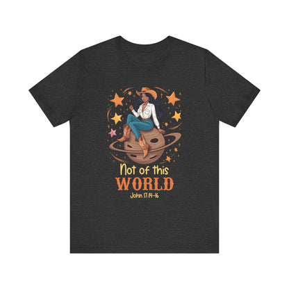 Not of This World Shirt – Cosmic Cowgirl Christian Melanin Texas Tee