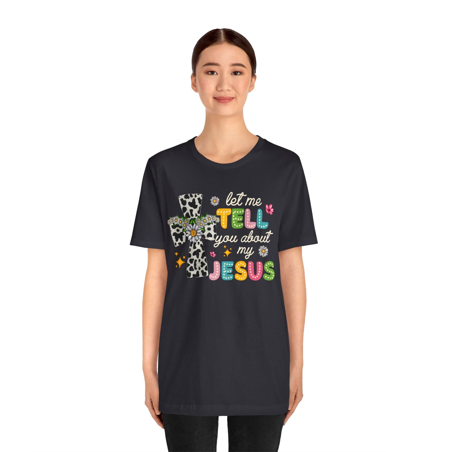 Let Me Tell You About My Jesus Shirt – Groovy Retro Christian Faith Tee