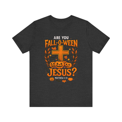 Are You Fall O Ween Shirt – Jesus Christian Pumpkin Cross Halloween Tee
