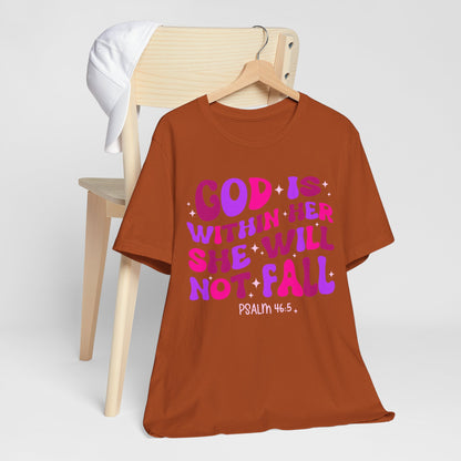 God Is Within Her She Will Not Fall Shirt – Christian Psalm 46:5 Scripture Tee