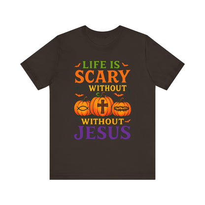 Life Is Scary Without Jesus Shirt – Christian Pumpkin Halloween Faith Tee