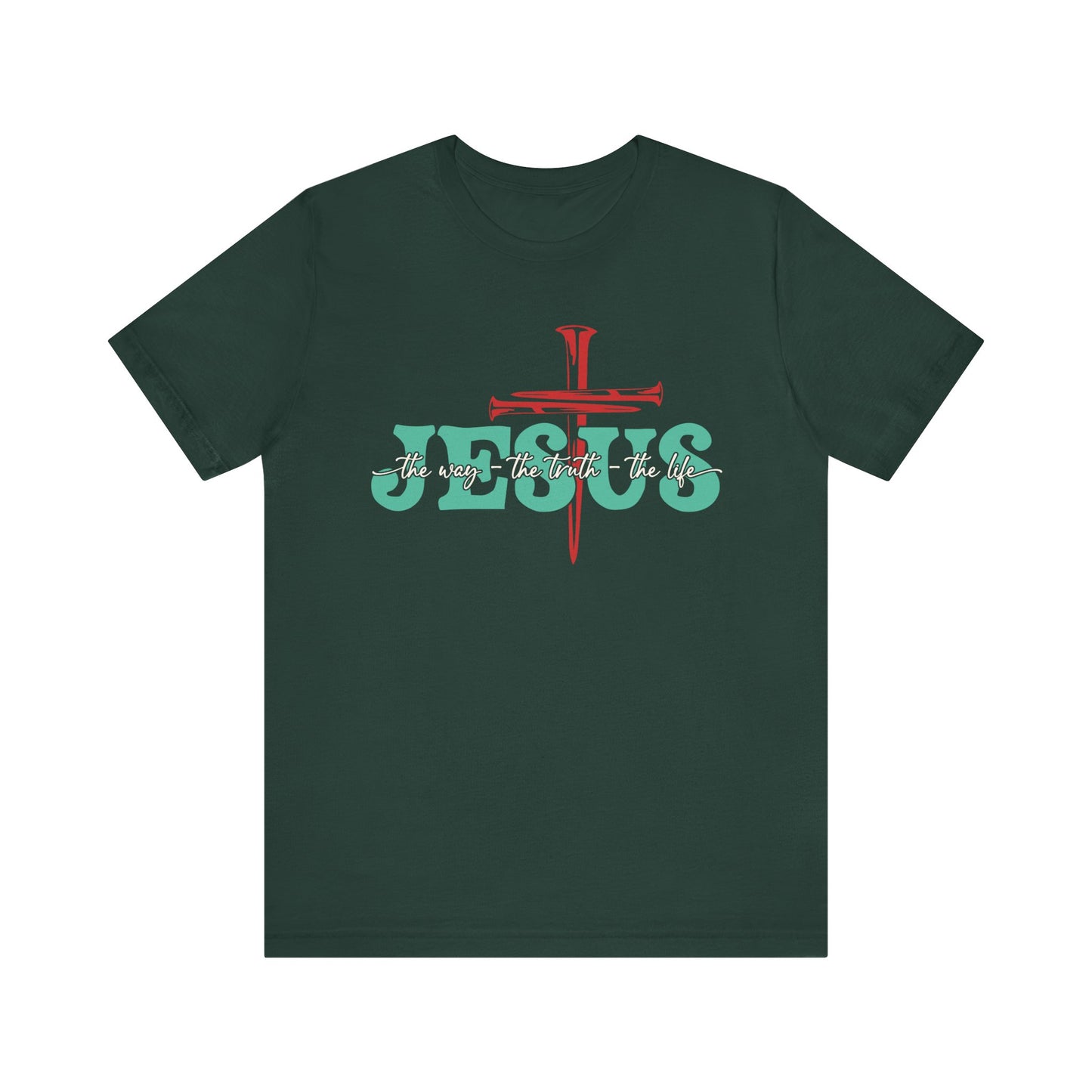 The Way The Truth The Life Shirt – Christian John 14:6 Cross Nails Scripture Tee