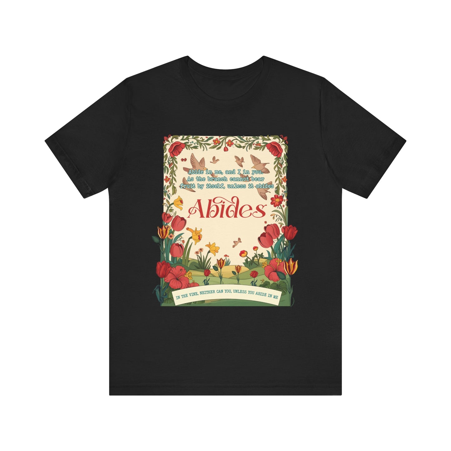 Abide in Me Shirt – Christian John 15:4 Bible Verse Floral Faith Graphic Tee