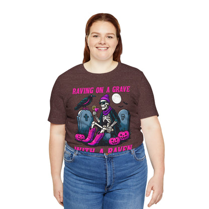 Raving on a Grave Shirt – Halloween Skeleton Raven Gothic Party Tee