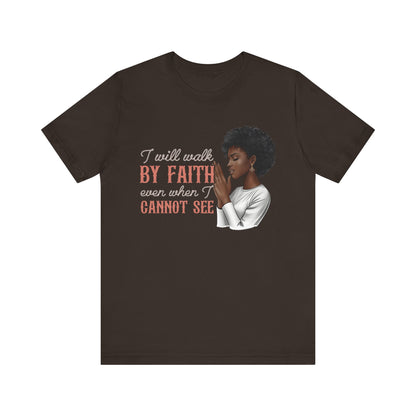I Will Walk by Faith Shirt – Black Woman Praying Christian Bible Verse Tee