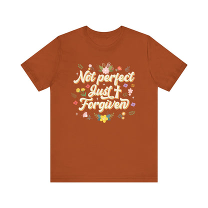 Not Perfect Just Forgiven Shirt – Christian Cross Inspirational Faith Tee