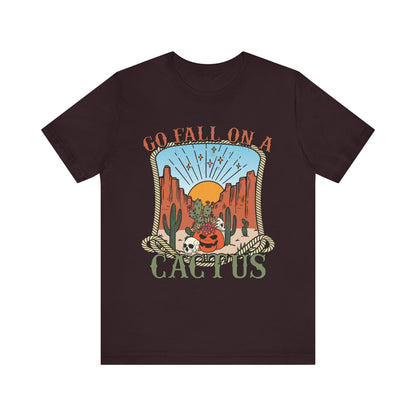 Go Fall On A Cactus Shirt Funny Western Pumpkin Halloween Howdy Tee