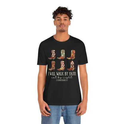 Walk by Faith Not by Sight Shirt – Western Cowboy Boots Christian 2 Corinthians 5:7 Tee