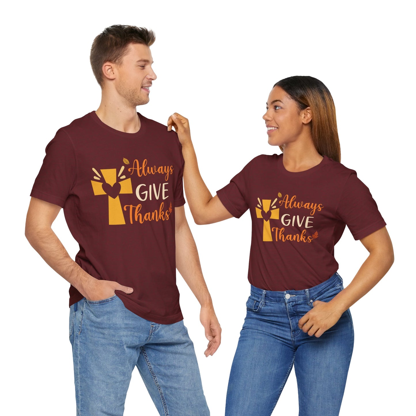 Always Give Thanks Shirt – Christian Faith Thanksgiving Thankful Jesus Tee