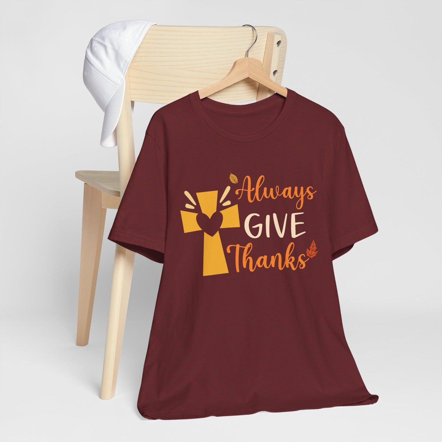 Always Give Thanks Shirt – Christian Faith Thanksgiving Thankful Jesus Tee