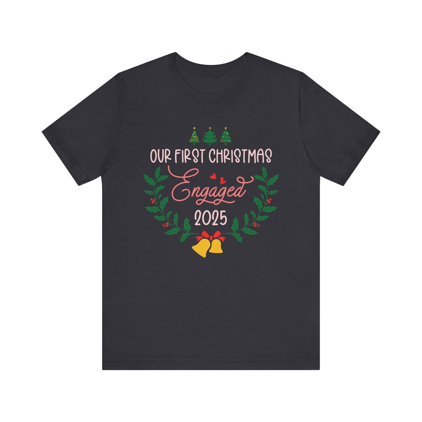 Our First Christmas Engaged 2025 Shirt – Holiday Couple Engagement Gift Tee