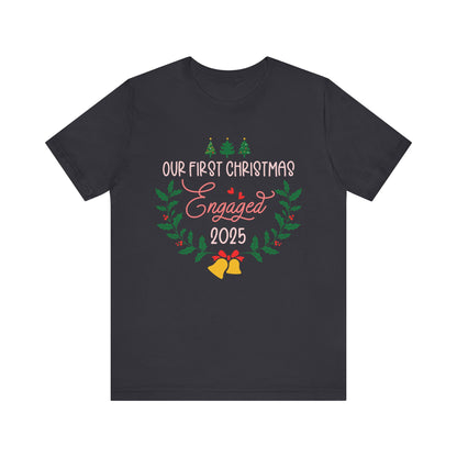 Our First Christmas Engaged 2025 Shirt – Holiday Couple Engagement Gift Tee