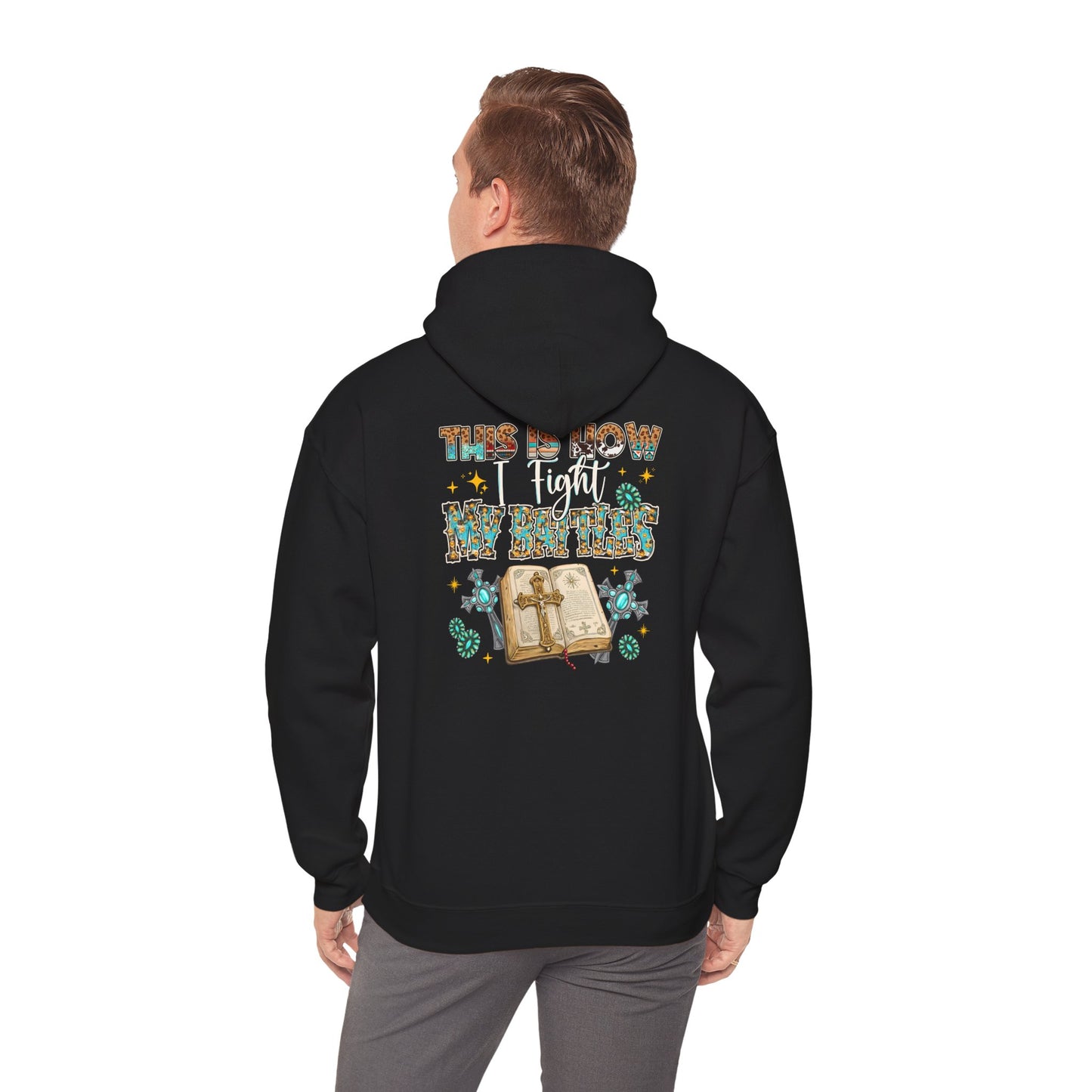 This Is How I Fight My Battles Hoodie – Bible Cross Western Christian Pullover