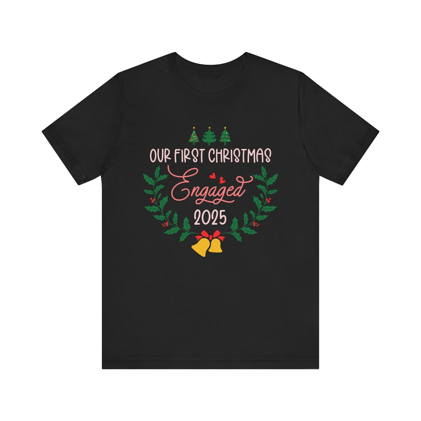 Our First Christmas Engaged 2025 Shirt – Holiday Couple Engagement Gift Tee
