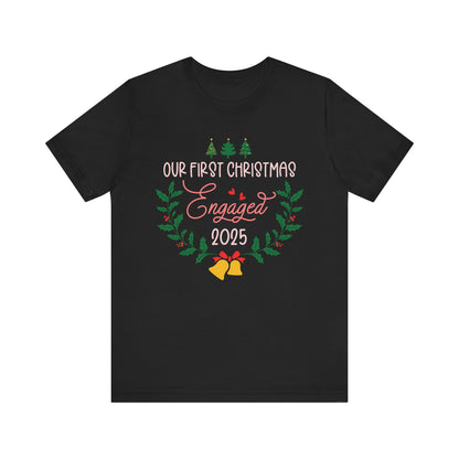 Our First Christmas Engaged 2025 Shirt – Holiday Couple Engagement Gift Tee