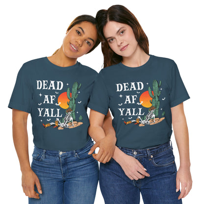 Dead AF Y’all Shirt – Western Skeleton Cowboy Spooky Halloween Tee