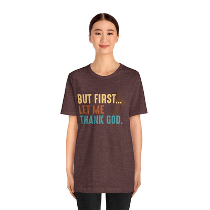 But First Let Me Thank God Shirt – Retro 70s 80s Jesus Cross Faith Tee
