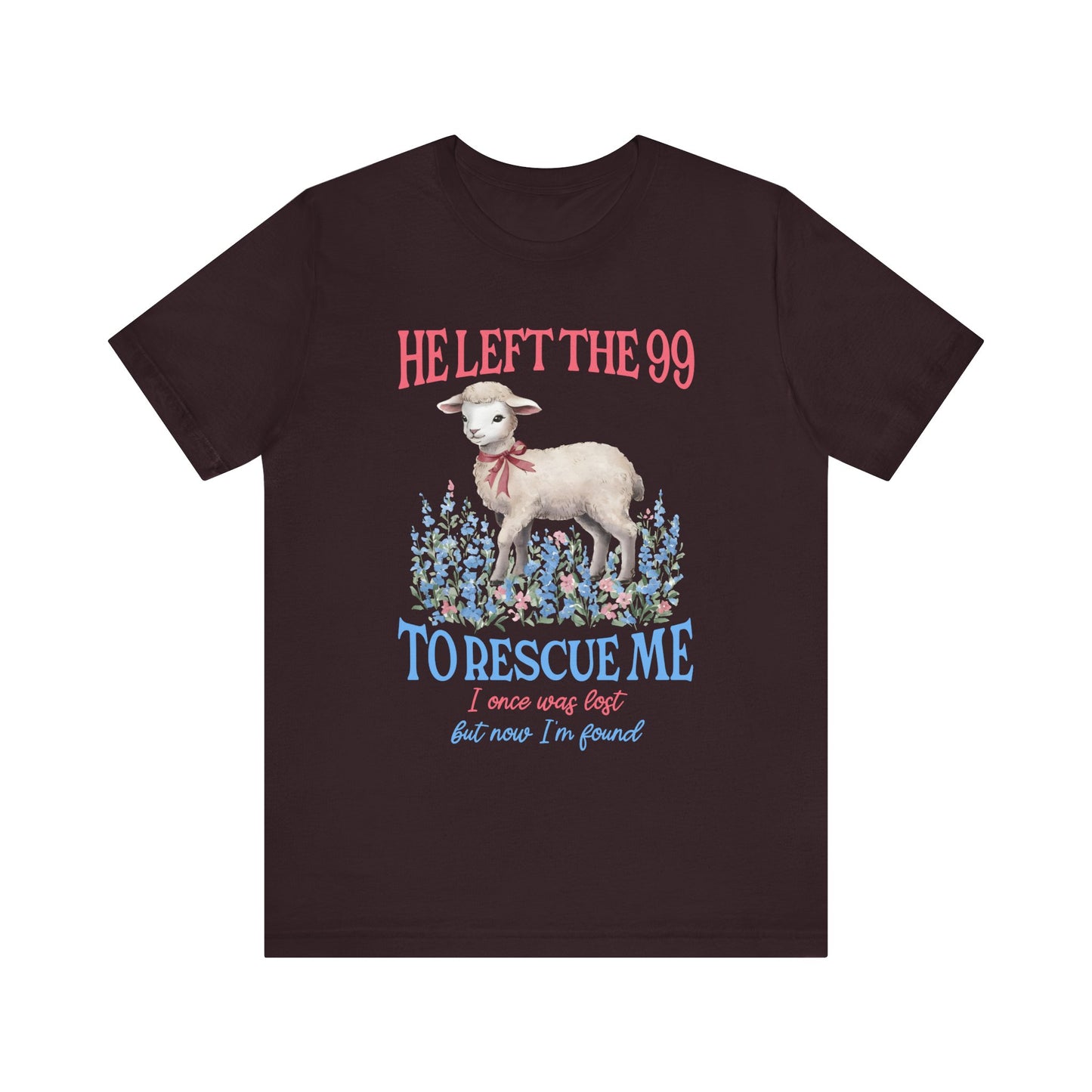 He Left the 99 to Rescue Me Shirt – Christian Lamb Flowers Faith Tee