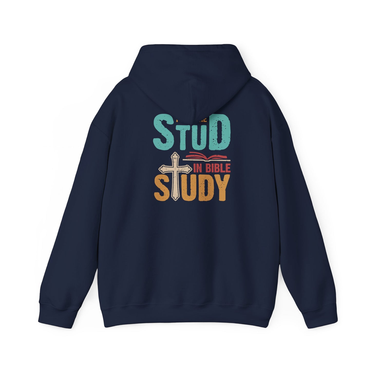 I Put the Stud in Bible Study Hoodie – Fun Christian Faith Cross Pullover