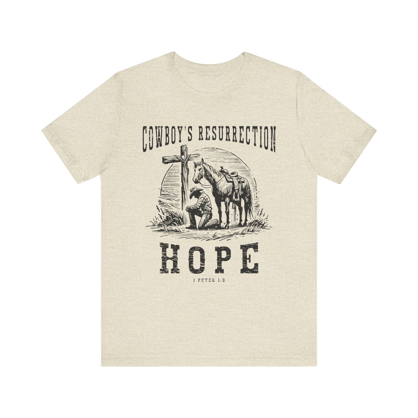 Cowboy’s Resurrection Hope Shirt – Christian Cross Western Rodeo Tee