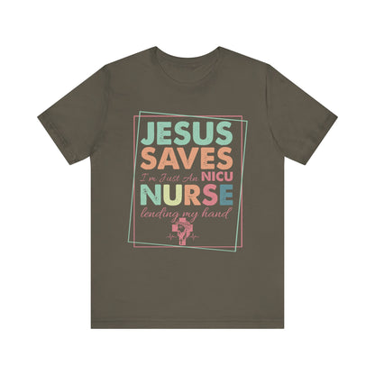 Jesus Saves NICU Nurse Shirt – Christian Neonatal Nurse Gift, Faith-Based Nurse Appreciation Tee