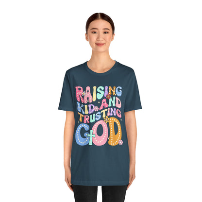 Raising Kids and Trusting God Shirt – Groovy Christian Faith-Fueled Mama Tee