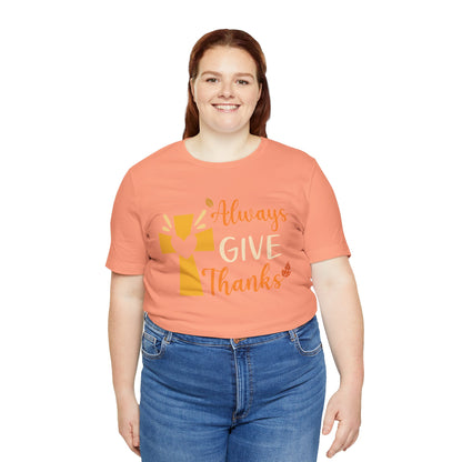 Always Give Thanks Shirt – Christian Faith Thanksgiving Thankful Jesus Tee