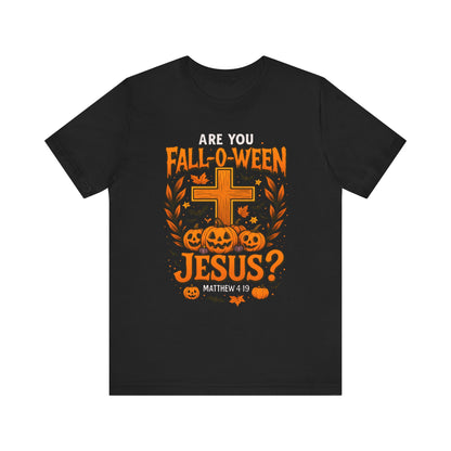 Are You Fall O Ween Shirt – Jesus Christian Pumpkin Cross Halloween Tee