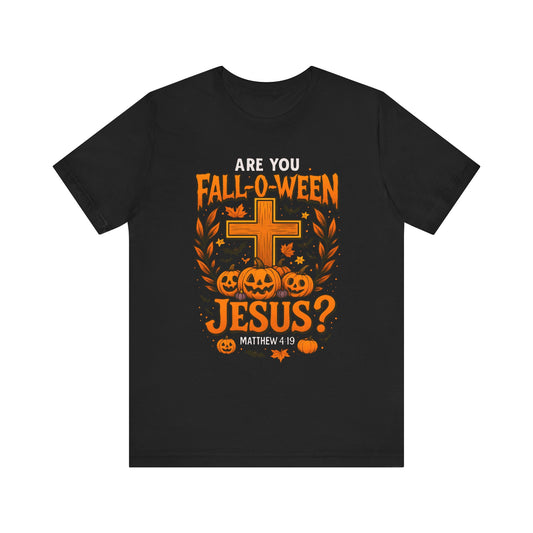 Are You Fall O Ween Shirt – Jesus Christian Pumpkin Cross Halloween Tee