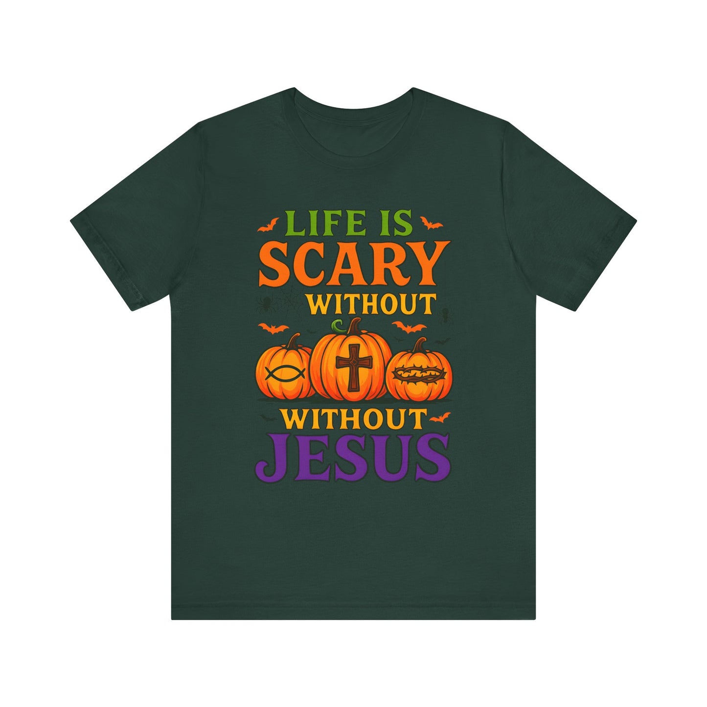 Life Is Scary Without Jesus Shirt – Christian Pumpkin Halloween Faith Tee