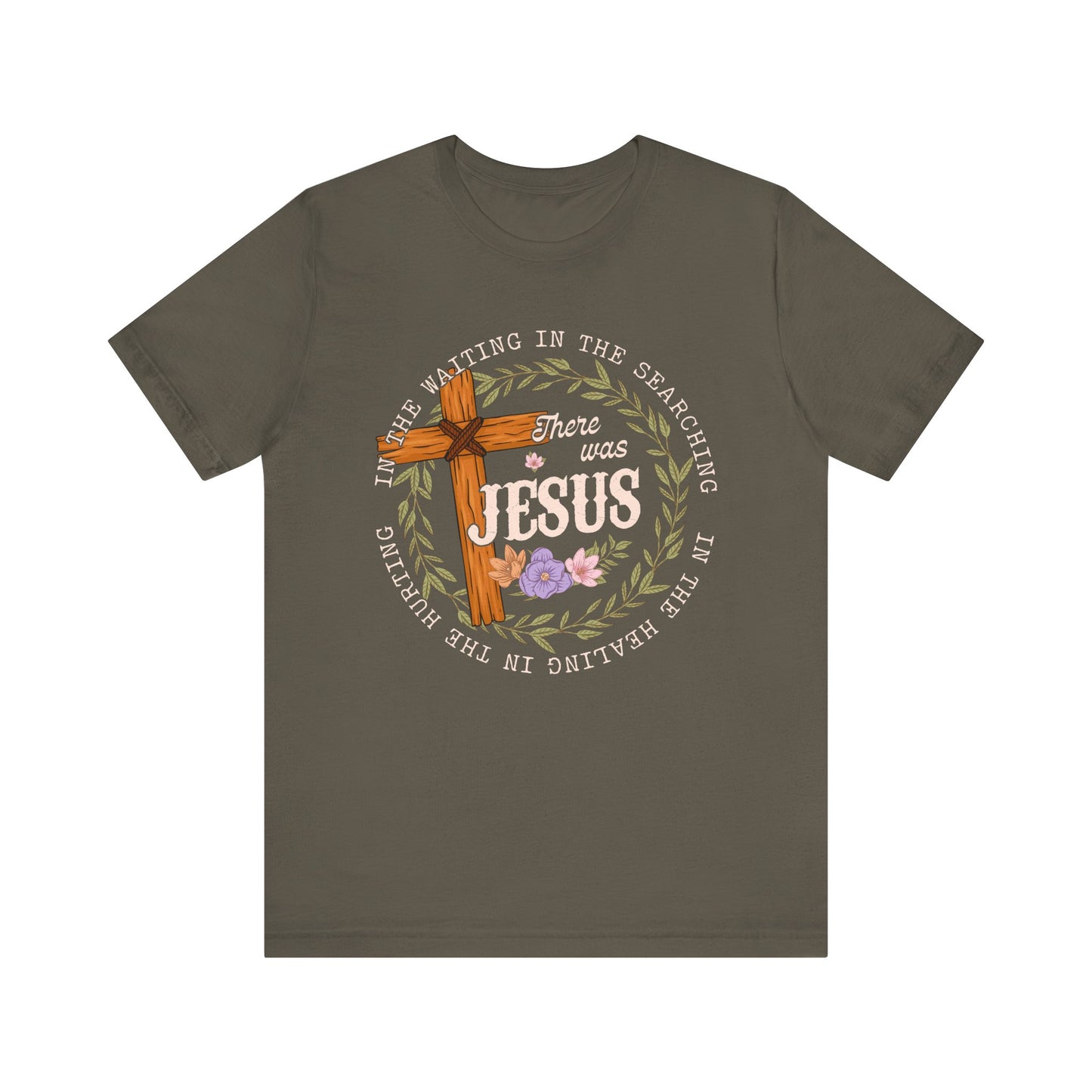 There Was Jesus Shirt – Retro Floral Cross Christian Worship Vintage Faith Tee