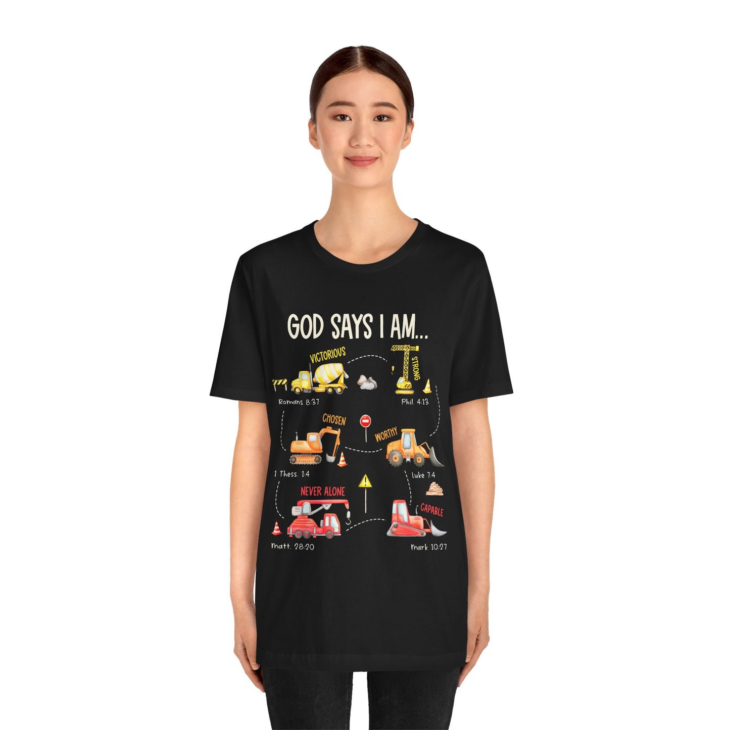 God Says I Am Construction Bible Verse Machines Vehicles T-Shirt, Christian Tee with Trucks