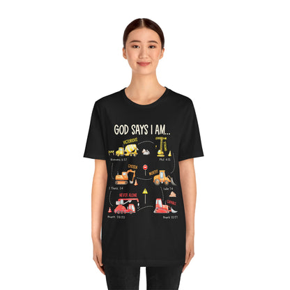 God Says I Am Construction Bible Verse Machines Vehicles T-Shirt, Christian Tee with Trucks